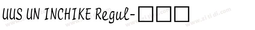 UUS UN INCHIKE Regul字体转换